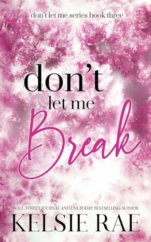 Don't Let Me Break - Paperback
