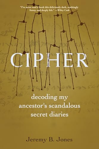Cipher: Decoding My Ancestor's Scandalous Secret Diaries - Hardcover