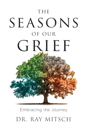 The Seasons of our Grief: Embracing the Journey - Paperback