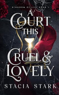 A Court This Cruel and Lovely - Paperback