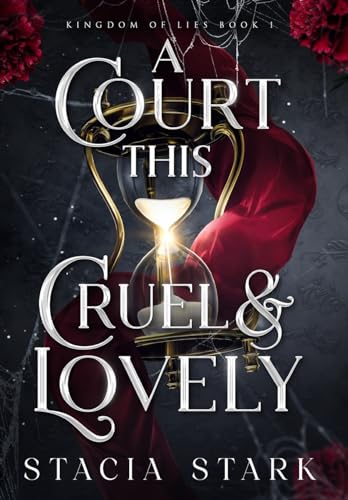 A Court This Cruel and Lovely - Hardcover