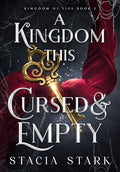 A Kingdom This Cursed and Empty - Hardcover