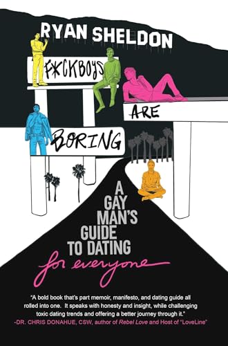 F*ckboys Are Boring: A Gay Man's Guide to Dating (for Everyone) - Hardcover