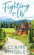 Fighting For Us: A Small Town Romance - Paperback