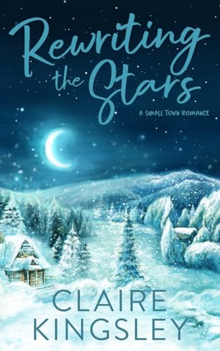 Rewriting the Stars: A Small Town Romance - Paperback