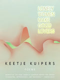 Lonely Women Make Good Lovers - Paperback