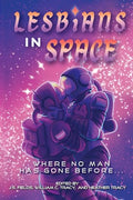 Lesbians in Space: Where No Man Has Gone Before - Paperback