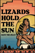 Lizards Hold the Sun - Paperback