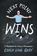 Next Point Wins: A Playbook for Future Champions - Paperback
