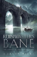 Ruinwaster's Bane: The Annals of the Last Emissary - Paperback