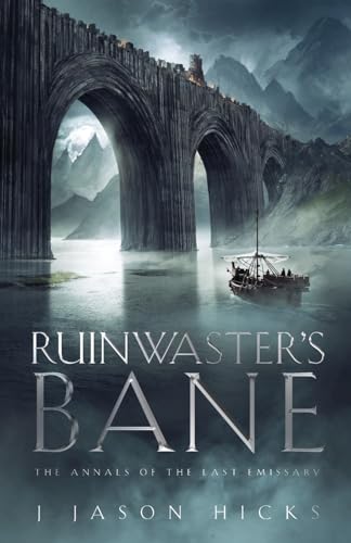 Ruinwaster's Bane: The Annals of the Last Emissary - Paperback