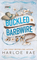 Buckled in Barbwire: An Enemies to Lovers Small Town Standalone Romance - Paperback