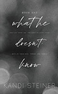 What He Doesn't Know: Special Edition - Paperback