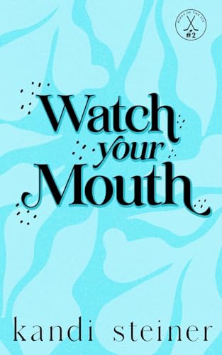 Watch Your Mouth: Special Edition - Paperback