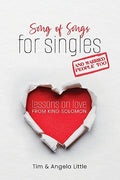 Song of Songs for Singles, and Married People Too: Lessons on Love from King Solomon - Paperback