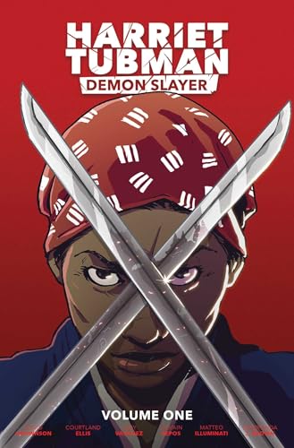 Harriet Tubman: Demon Slayer Vol. 1 - Paperback