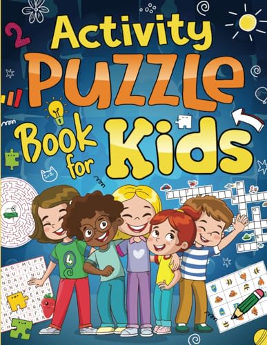 Activity Puzzle Book for Kids Ages 8-12: Captivating Challenges including Mazes, Word Games, Logic Puzzles, Crosswords, Sudoku, and More to Engage You - Paperback
