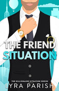 The Friend Situation: A billionaire, friends to lovers stand alone romance - Paperback