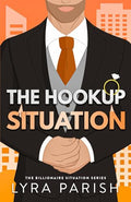 The Hookup Situation: a billionaire, fake-dating romcom - Paperback