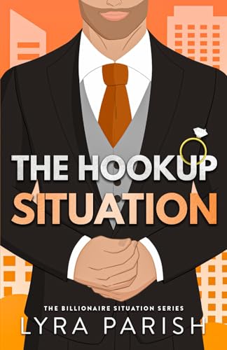 The Hookup Situation: a billionaire, fake-dating romcom - Paperback