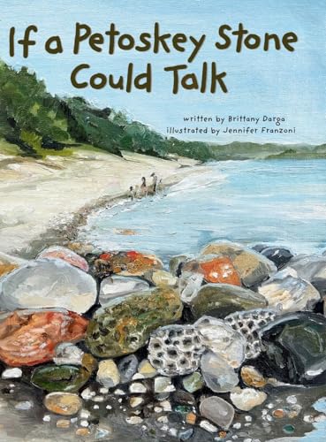 If a Petoskey Stone Could Talk - Hardcover