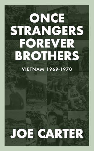 Once Strangers, Forever Brothers: Vietnam 1969-1970 - Paperback