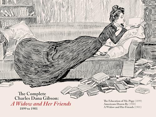 The Complete CD Gibson -- A Widow and Her Friends (1899-1901) - Hardcover