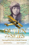 Queen of the Skies: The Inspiring Story of Bessie Coleman - Paperback