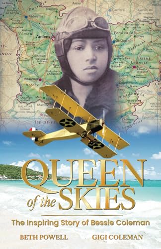 Queen of the Skies: The Inspiring Story of Bessie Coleman - Paperback
