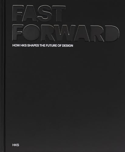 Fast Forward: How Hks Shapes the Future of Design - Hardcover