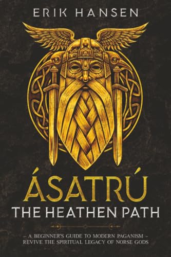 Asatru, The Heathen Path - Paperback
