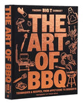 The Art of Barbecue: Techniques and Recipes, from Appetizers to Desserts - Hardcover