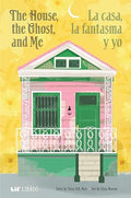 The House, the Ghost, and Me / La Casa, La Fantasma Y Yo (Bilingual: English/Spanish) - Hardcover
