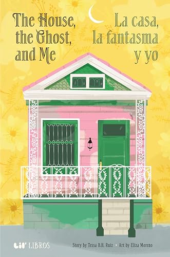 The House, the Ghost, and Me / La Casa, La Fantasma Y Yo (Bilingual: English/Spanish) - Hardcover