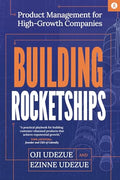 Building Rocketships: Product Management for High-Growth Companies - Paperback