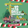 The 12 Days of Construction - Hardcover