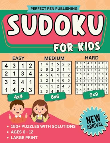 Sudoku for Kids: Beginner Sudoku Puzzle Book for Children with 4x4, 6x6, 9x9 Grids Levels - Easy, Medium, Hard For Ages 6-12 Large Print New Arrival - Paperback