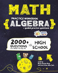 ALGEBRA Math Practice Workbook: 2000+ Questions You Need to Kill in High School by Brain Hunter Prep - Paperback