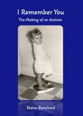 I Remember You: The Making of an Activist - Paperback