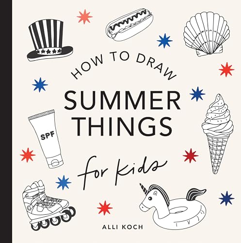 Summer Things: How to Draw Books for Kids Featuring Beach Fun, Summer Camp, Picnics, and More - Paperback