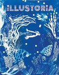 Illustoria: Blue: Issue #26: Stories, Comics, Diy, for Creative Kids and Their Grownups - Paperback