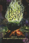 Poisoned Soup for the Macabre, Depraved, and Insane - Paperback
