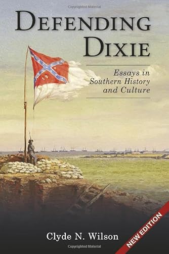 Defending Dixie: Essays in Southern History and Culture - Hardcover