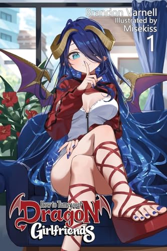 How To Tame Your Dragon Girlfriends, Volume 1 (Light Novel) - Paperback
