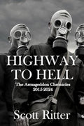 Highway to Hell: The Armageddon Chronicles, 2015-2024 - Paperback