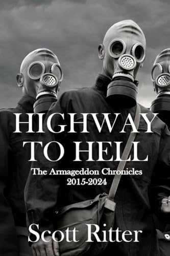 Highway to Hell: The Armageddon Chronicles, 2015-2024 - Paperback