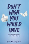Don't Wish You Would Have - Paperback