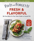 Fix-It and Forget-It Fresh & Flavorful: No-Fuss Meals for Your Slow-Cooker or Instant Pot - Paperback