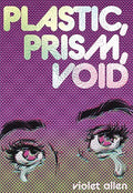 Plastic, Prism, Void: Part One - Paperback