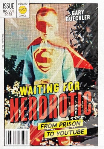 Waiting for Nerdrotic: From Prison to YouTube - Hardcover